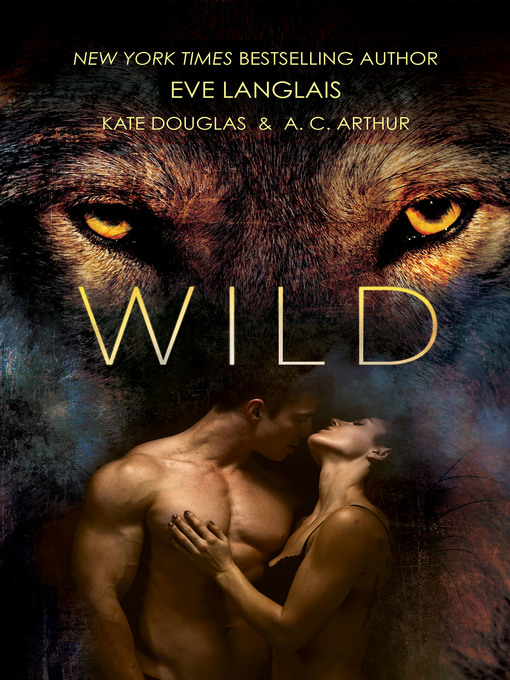Title details for Wild by Eve Langlais - Wait list